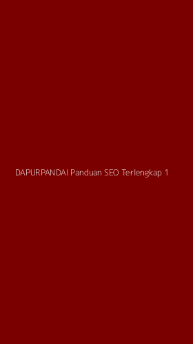 Tampilan Antarmuka Aplikasi Dapurpandai Panduan Seo Terlengkap - 1