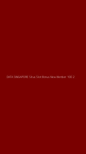 Tampilan Antarmuka Aplikasi Data Singapore Situs Slot Bonus New Member 100 - 2