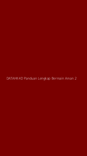 Tampilan Antarmuka Aplikasi Datahk4d Panduan Lengkap Bermain Aman - 2