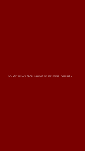 Tampilan Antarmuka Aplikasi Datuk168 Login Aplikasi Daftar Slot Resmi Android - 2
