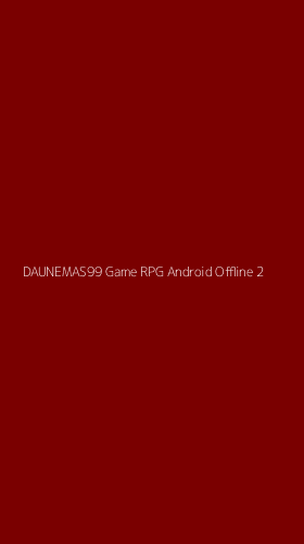 Tampilan Antarmuka Aplikasi Daunemas99 Game Rpg Android Offline - 2
