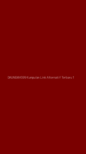 Tampilan Antarmuka Aplikasi Daunemas99 Kumpulan Link Alternatif Terbaru - 1