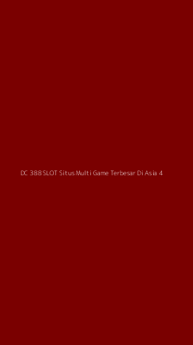 Tampilan Antarmuka Aplikasi Dc 388 Slot Situs Multi Game Terbesar Di Asia - 4