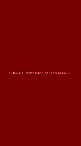 Tampilan Antarmuka Aplikasi Delima4d Bandar Toto Slot Gacor Resmi - 2