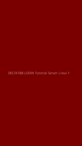 Tampilan Antarmuka Aplikasi Delta188 Login Tutorial Server Linux - 1