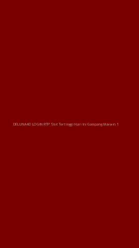 Tampilan Antarmuka Aplikasi Deluna4d Login Rtp Slot Tertinggi Hari Ini Gampang Maxwin - 1