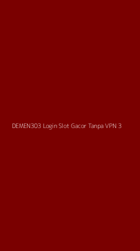 Tampilan Antarmuka Aplikasi Demen303 Login Slot Gacor Tanpa Vpn - 3