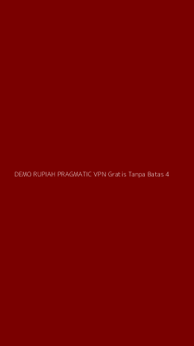 Tampilan Antarmuka Aplikasi Demo Rupiah Pragmatic Vpn Gratis Tanpa Batas - 4