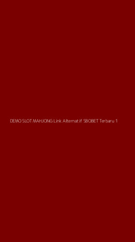 Tampilan Antarmuka Aplikasi Demo Slot Mahjong Link Alternatif Sbobet Terbaru - 1