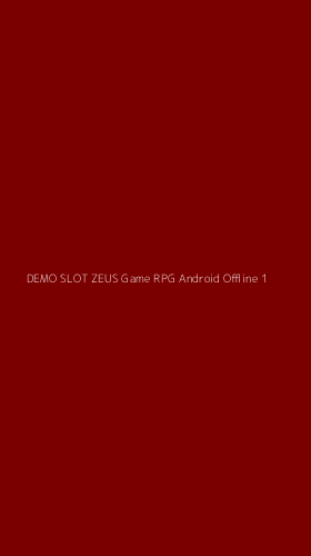 Tampilan Antarmuka Aplikasi Demo Slot Zeus Game Rpg Android Offline - 1