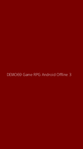 Tampilan Antarmuka Aplikasi Demo69 Game Rpg Android Offline - 3