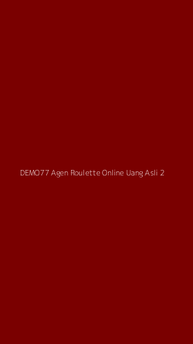 Tampilan Antarmuka Aplikasi Demo77 Agen Roulette Online Uang Asli - 2