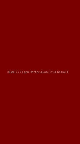 Tampilan Antarmuka Aplikasi Demo777 Cara Daftar Akun Situs Resmi - 1