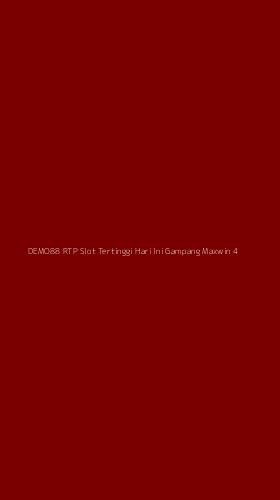 Tampilan Antarmuka Aplikasi Demo88 Rtp Slot Tertinggi Hari Ini Gampang Maxwin - 4
