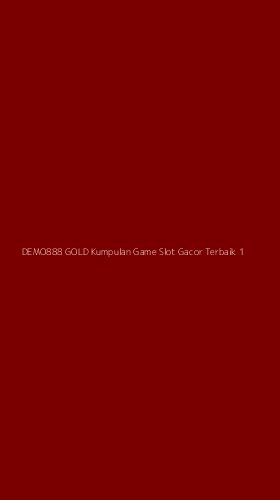 Tampilan Antarmuka Aplikasi Demo888 Gold Kumpulan Game Slot Gacor Terbaik - 1