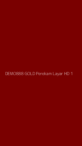 Tampilan Antarmuka Aplikasi Demo888 Gold Perekam Layar Hd - 1