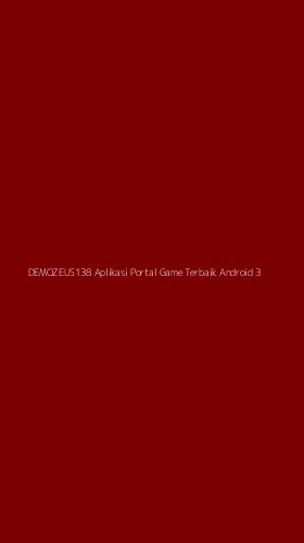 Tampilan Antarmuka Aplikasi Demozeus138 Aplikasi Portal Game Terbaik Android - 3