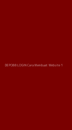 Tampilan Antarmuka Aplikasi Depo88 Login Cara Membuat Website - 1