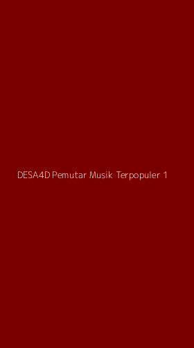 Tampilan Antarmuka Aplikasi Desa4d Pemutar Musik Terpopuler - 1