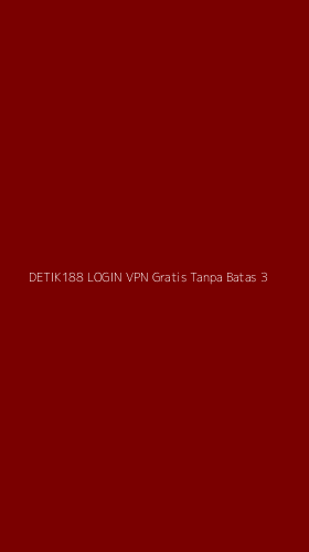 Tampilan Antarmuka Aplikasi Detik188 Login Vpn Gratis Tanpa Batas - 3