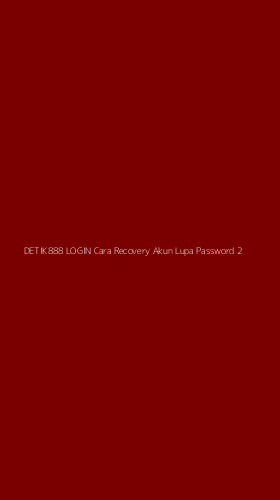 Tampilan Antarmuka Aplikasi Detik888 Login Cara Recovery Akun Lupa Password - 2