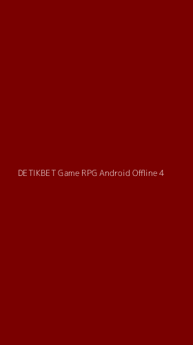 Tampilan Antarmuka Aplikasi Detikbet Game Rpg Android Offline - 4