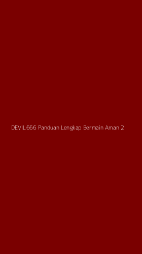 Tampilan Antarmuka Aplikasi Devil666 Panduan Lengkap Bermain Aman - 2