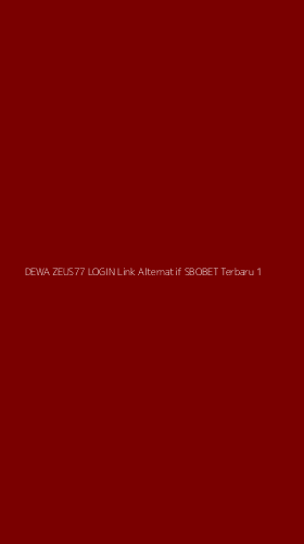 Tampilan Antarmuka Aplikasi Dewa Zeus77 Login Link Alternatif Sbobet Terbaru - 1