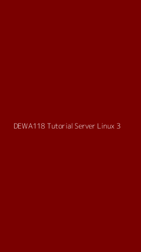 Tampilan Antarmuka Aplikasi Dewa118 Tutorial Server Linux - 3