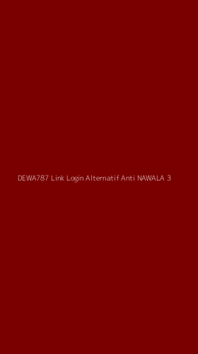 Tampilan Antarmuka Aplikasi Dewa787 Link Login Alternatif Anti Nawala - 3