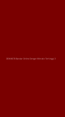 Tampilan Antarmuka Aplikasi Dewa878 Bandar Online Dengan Winrate Tertinggi - 3
