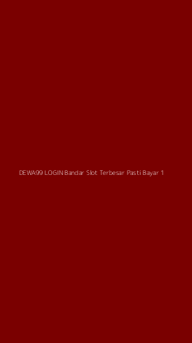 Tampilan Antarmuka Aplikasi Dewa99 Login Bandar Slot Terbesar Pasti Bayar - 1