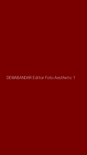 Tampilan Antarmuka Aplikasi Dewabandar Editor Foto Aesthetic - 1