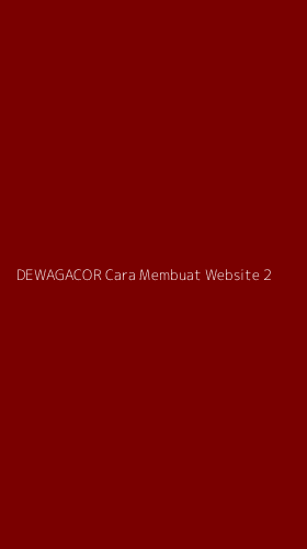 Tampilan Antarmuka Aplikasi Dewagacor Cara Membuat Website - 2