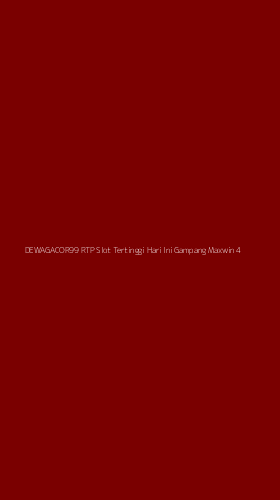 Tampilan Antarmuka Aplikasi Dewagacor99 Rtp Slot Tertinggi Hari Ini Gampang Maxwin - 4