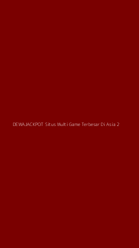 Tampilan Antarmuka Aplikasi Dewajackpot Situs Multi Game Terbesar Di Asia - 2