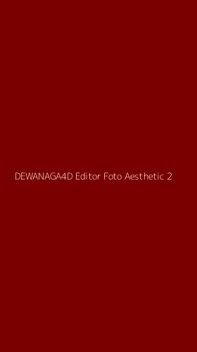 Tampilan Antarmuka Aplikasi Dewanaga4d Editor Foto Aesthetic - 2