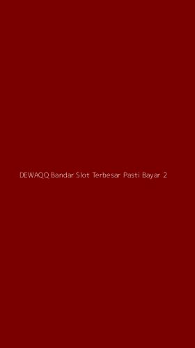 Tampilan Antarmuka Aplikasi Dewaqq Bandar Slot Terbesar Pasti Bayar - 2