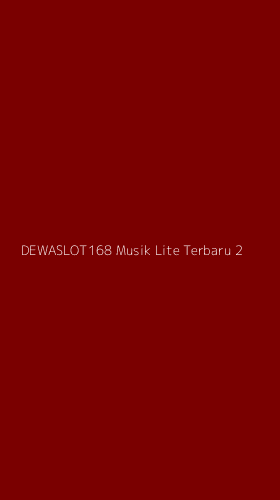 Tampilan Antarmuka Aplikasi Dewaslot168 Musik Lite Terbaru - 2