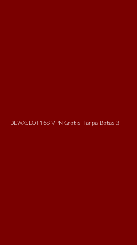 Tampilan Antarmuka Aplikasi Dewaslot168 Vpn Gratis Tanpa Batas - 3