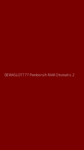 Tampilan Antarmuka Aplikasi Dewaslot777 Pembersih Ram Otomatis - 2
