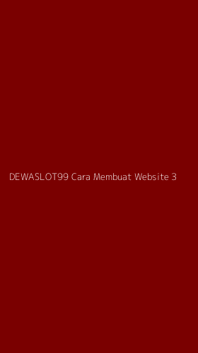 Tampilan Antarmuka Aplikasi Dewaslot99 Cara Membuat Website - 3