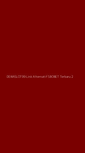 Tampilan Antarmuka Aplikasi Dewaslot99 Link Alternatif Sbobet Terbaru - 2
