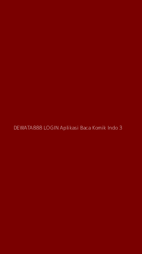 Tampilan Antarmuka Aplikasi Dewata888 Login Aplikasi Baca Komik Indo - 3
