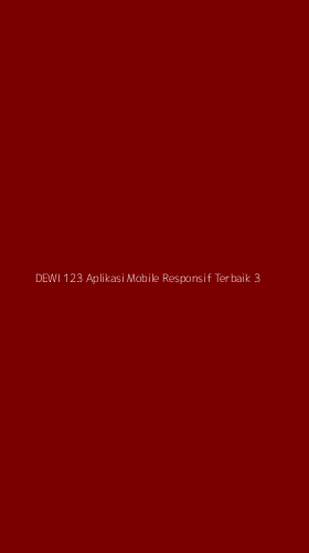 Tampilan Antarmuka Aplikasi Dewi 123 Aplikasi Mobile Responsif Terbaik - 3