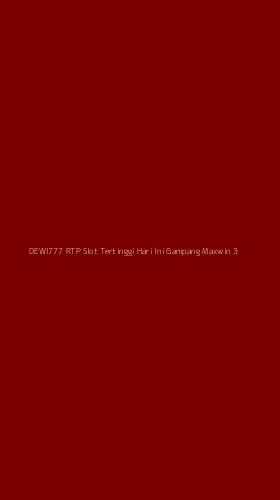 Tampilan Antarmuka Aplikasi Dewi777 Rtp Slot Tertinggi Hari Ini Gampang Maxwin - 3
