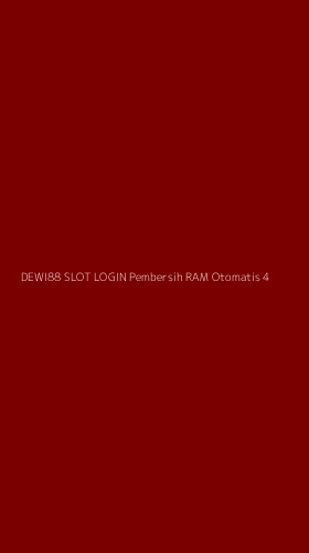Tampilan Antarmuka Aplikasi Dewi88 Slot Login Pembersih Ram Otomatis - 4