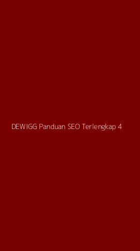 Tampilan Antarmuka Aplikasi Dewigg Panduan Seo Terlengkap - 4