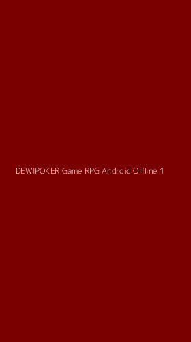 Tampilan Antarmuka Aplikasi Dewipoker Game Rpg Android Offline - 1