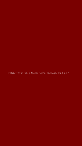 Tampilan Antarmuka Aplikasi Dinasty88 Situs Multi Game Terbesar Di Asia - 1